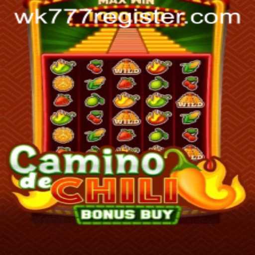 CaminodeChiliBonusBuy: A Spicy Adventure With WK777