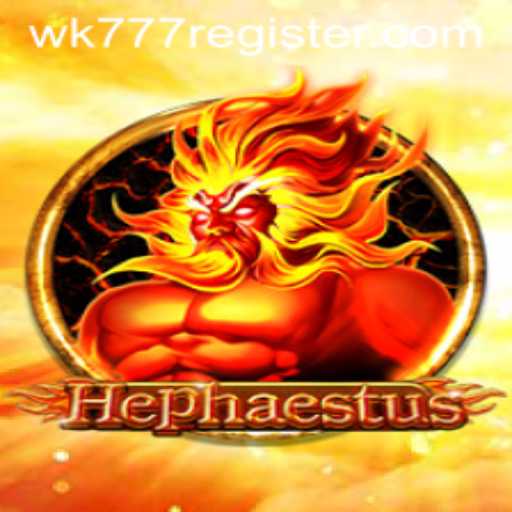 The Fiery World of Hephaestus: Your Ultimate Guide to the Game Wk777